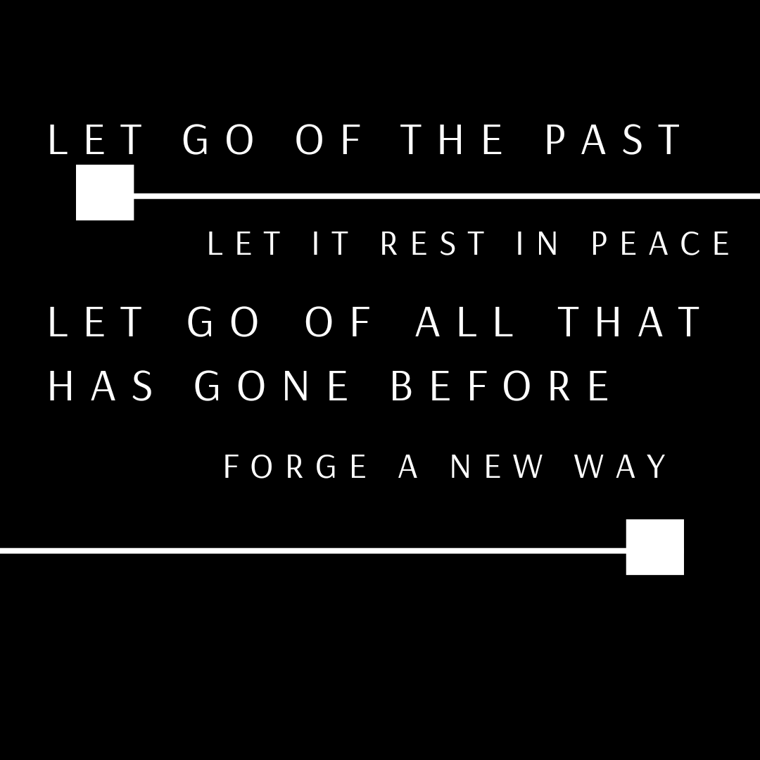 LET GO OF THE PAST