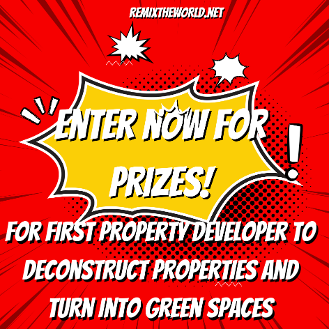 PRIZE FOR FIRST DEVELOPER TO DECONSTRUCT BUILDINGS